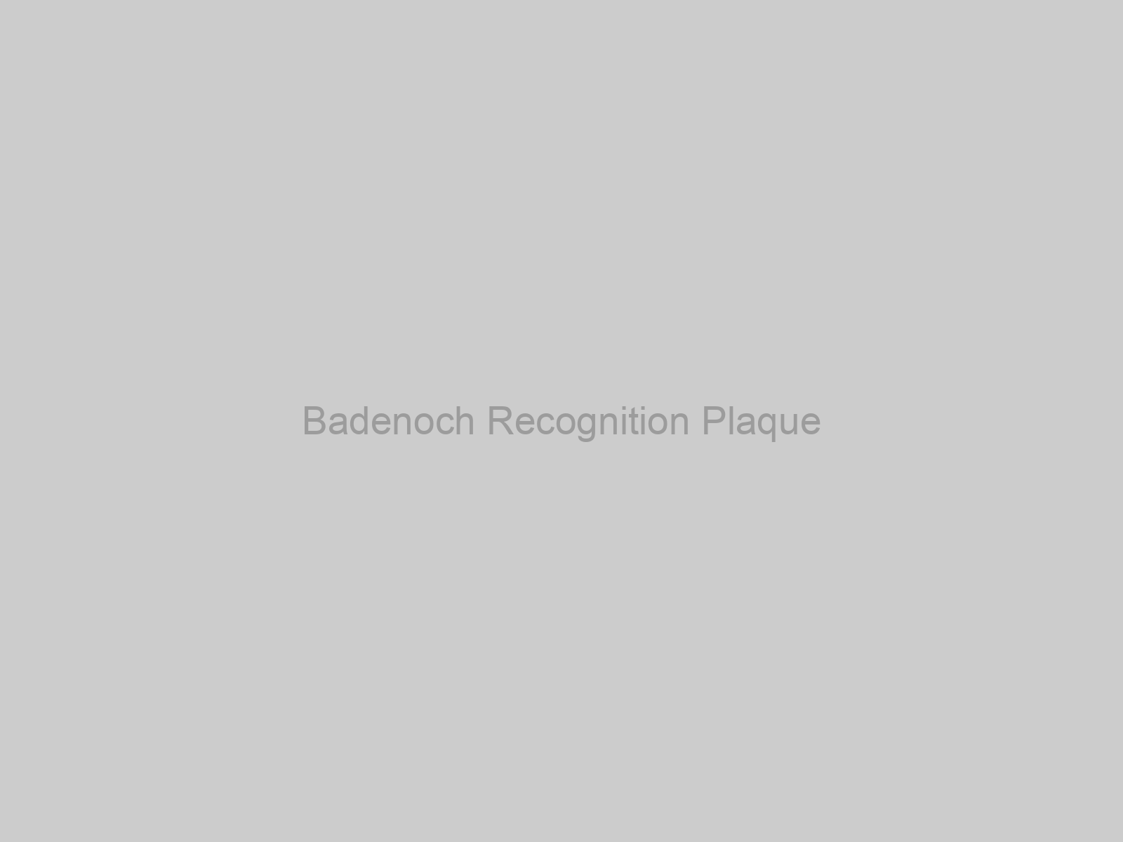 Badenoch Recognition Plaque